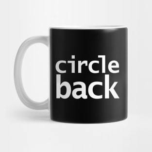 Circle Back Mug